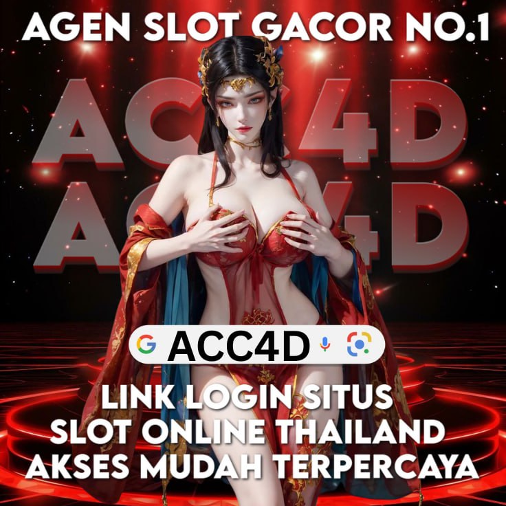 ACC4D: Link Login Situs Slot online Thailand Akses Mudah Terpercaya